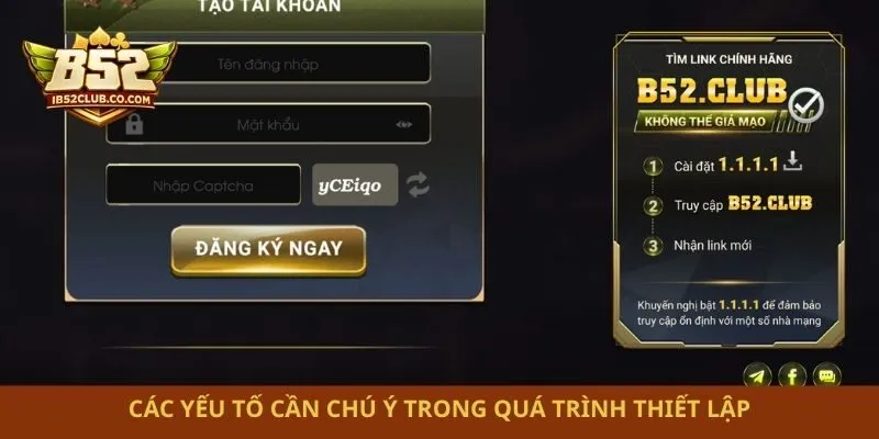 Các yếu tố cần chú ý trong quá trình thiết lập