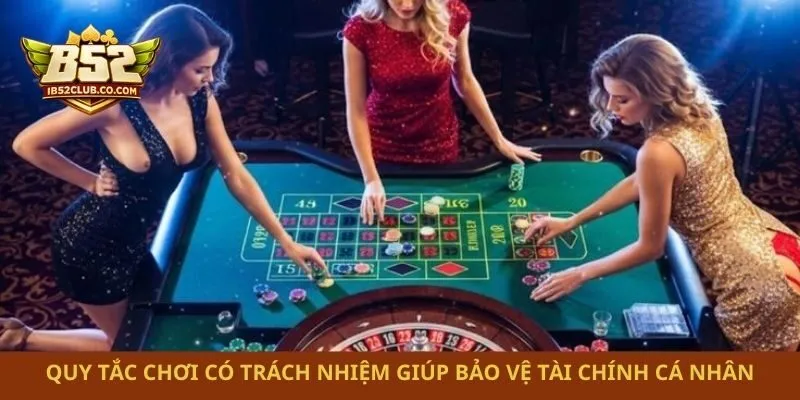 Quy tắc chơi có trách nhiệm giúp bảo vệ tài chính cá nhân
