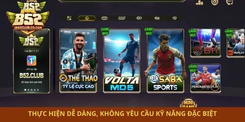 Thực hiện dễ dàng, không yêu cầu kỹ năng đặc biệt